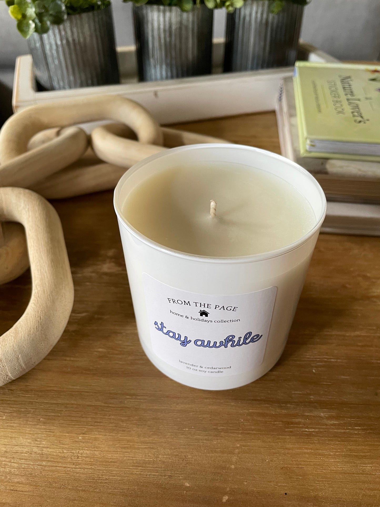 Stay Awhile 10 oz candle